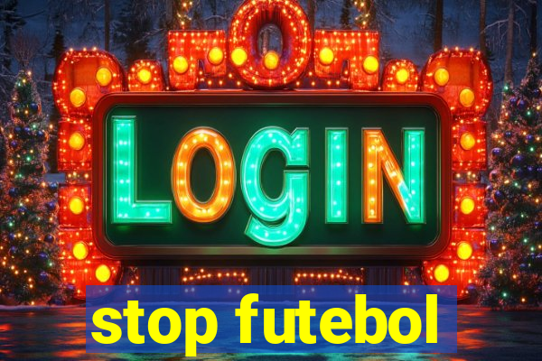 stop futebol